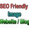 SEO Friendly Image For Your Website Blog